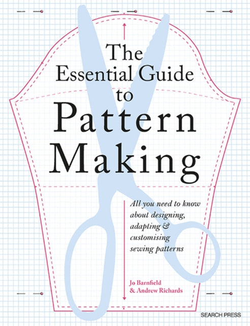 The Essential Guide to Pattern Making