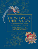 Crewelwork Then and Now : Exploring Traditional Designs and Contemporary Stitching-9781800922884