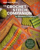 The Crochet Stitch Companion for Blankets and Afghans : 60 Stitches, Motifs and Edges to Create Your Perfect Project-9781800922938