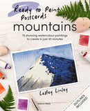 Ready to Paint Postcards: Mountains : 15 Stunning Watercolour Paintings to Create in Just 30 Minutes-9781800922969