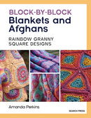 Block-by-Block Blankets and Afghans : Rainbow Granny Square Designs to Crochet-9781800922990