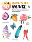 Paint 50: Watercolour Nature : From Basic Shapes to Amazing Paintings in Super-Easy Steps-9781800923041