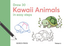 Draw 30: Kawaii Animals