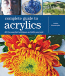Complete Guide to Acrylics : All the Essential Techniques and Skills You Need-9781800923287