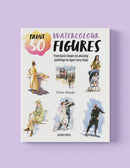Paint 50: Watercolour Figures