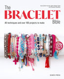 The Bracelet Bible : 40 Techniques and Over 100 Projects to Make!-9781800923737