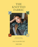 The Knitted Fabric : Colourwork Projects for You and Your Home-9781800923744