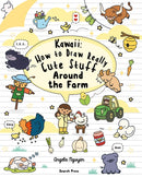 Kawaii: How to Draw Really Cute Stuff Around the Farm