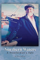 Northern Waters : A Trawlerman's Tale-9781800945555