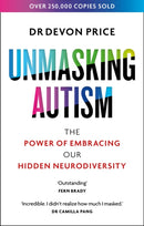 Unmasking Autism : The Power of Embracing Our Hidden Neurodiversity-9781800960565