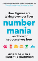 Numbermania : How Figures Are Taking Over Our Lives and How To Set Ourselves Free-9781800961050