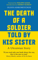 The Death of a Soldier Told by His Sister : A Ukrainian Story-9781800961203