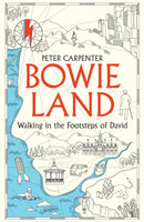 BOWIELAND : Walking In The Footsteps Of David-9781800961548