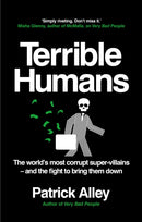 Terrible Humans : The World's Most Corrupt Super-Villains And The Fight to Bring Them Down-9781800961999