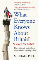 What Everyone Knows About Britain* (*Except The British)-9781800962088