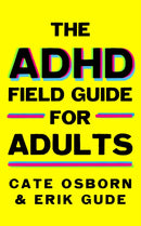 The ADHD Field Guide for Adults-9781800962415
