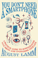You Don't Need A Smartphone