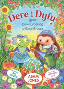 Dere i Dyfu : Gyda Dewi Draenog a Beca Broga-9781800991309
