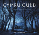 Cymru Gudd : Straeon a Ffotograffau am Leoliadau Angof Cymru-9781800991910