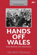 Hands off Wales - Nationhood and Militancy : Nationhood and Miltancy-9781800992290