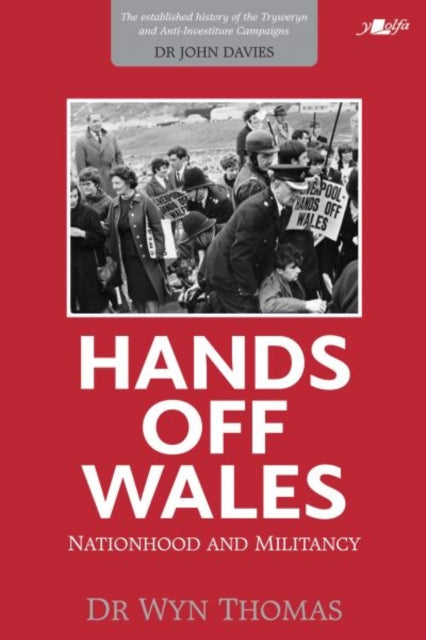 Hands off Wales - Nationhood and Militancy : Nationhood and Miltancy-9781800992290