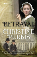 Betrayal: Peggin''s Journey from the Ladies of Llangollen to Pontcysyllte - A Short Distance but at Great Cost