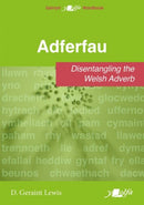 Adferfau - Disentangling the Welsh adverb : Disentangling the Welsh adverb-9781800997097