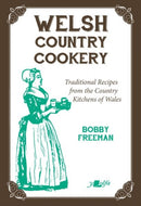 Welsh Country Cookery - Traditional Recipes from the Country Kitchens of Wales : Traditional Recipes from the Country Kitchens of Wales-9781800997387
