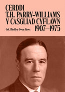 Cerddi T. H. Parry-Williams 1907-1974 - Y Casgliad Cyflawn