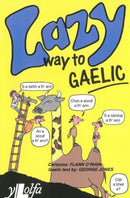Lazy Way to Gaelic : Absorb the basics of Scots Gaelic without really trying!-9781800998049