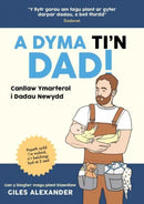A Dyma Ti'n Dad-9781800998155