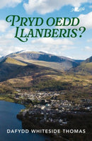 Pryd oedd Llanberis?