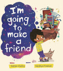 I''m Going to Make a Friend