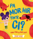 Pa Mor Hir yw''r Ci? / How Long Is That Dog?