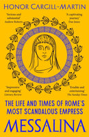 Messalina : The Life and Times of Rome's Most Scandalous Empress-9781801102605