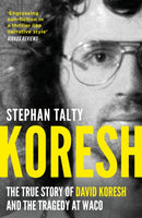 Koresh : The True Story of David Koresh and the Tragedy at Waco-9781801102681