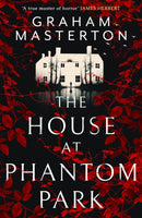 The House at Phantom Park : A spooky, must-read thriller from the master of horror-9781801104005