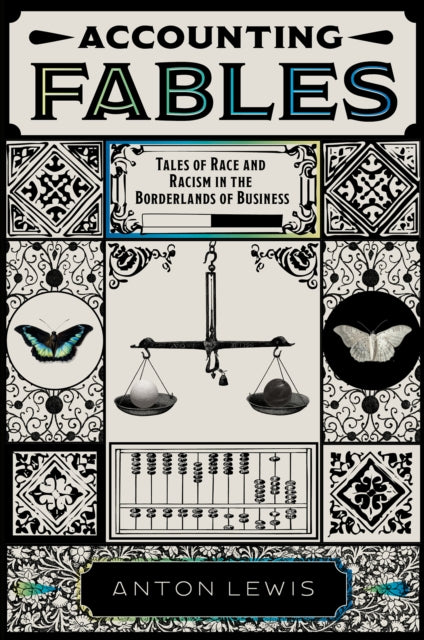 Accounting Fables : Tales of Race and Racism in the Borderlands of Business-9781801170703