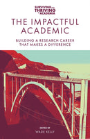 The Impactful Academic : Building a Research Career That Makes a Difference-9781801178457