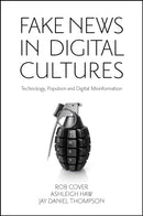 Fake News in Digital Cultures : Technology, Populism and Digital Misinformation-9781801178792