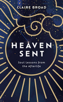 Heaven Sent : Soul Lessons from the Afterlife-9781801292719