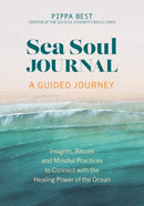 Sea Soul Journal - A Guided Journey : Insights, Rituals and Mindful Practices to Connect with the Healing Power of the Ocean-9781801293013