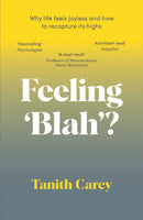 Feeling ''Blah''?