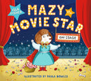 Mazy the Movie Star: On Stage : Mazy returns for a picture book adventure about overcoming fears from Hollywood star, Isla Fisher-9781801300742