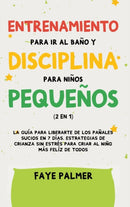 Crianza Positiva y Disciplina Libre de Culpa (2 en 1) : Como criar a un nino feliz y Emocionalmente Saludable, usando estrategias probadas, amor incondicional y disciplina sin culpas.-9781801342698