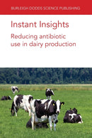 Instant Insights: Reducing Antibiotic Use in Dairy Production-9781801461658