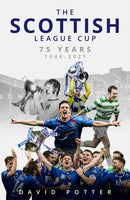 The Scottish League Cup : 75 Years from 1946 to 2021-9781801500562