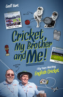 Cricket; My Brother and Me : Fifty Years Watching English Cricket-9781801501163
