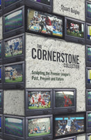 The Cornerstone Collection : Sculpting the Premier League's Past, Present and Future-9781801501231