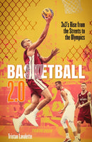 Basketball 2.0 : 3x3's Rise from the Streets to the Olympics-9781801501262